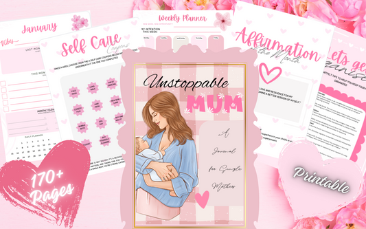 UNSTOPPABLE MUM - A Journal for Single Mothers